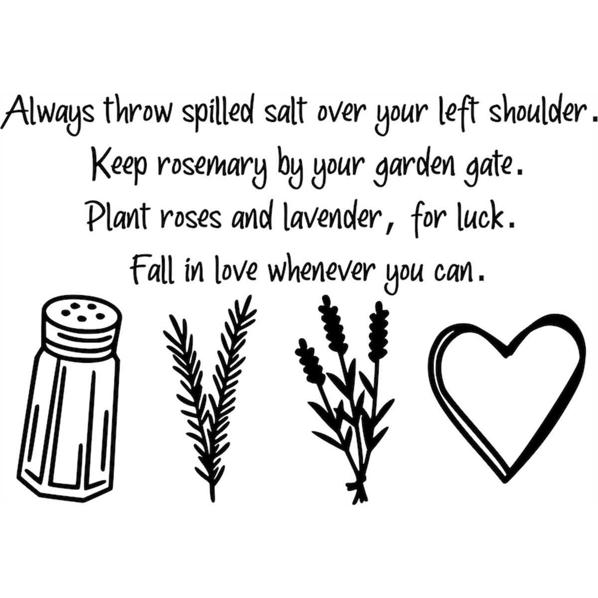 Always Throw Spilled Salt Over Your Left Shoulder, Keep Rose | Inspire ...