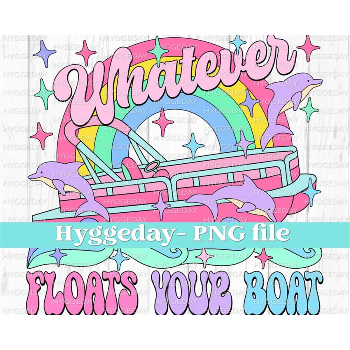 Whatever floats your boat PNG, Digital Download, Sublimation Inspire