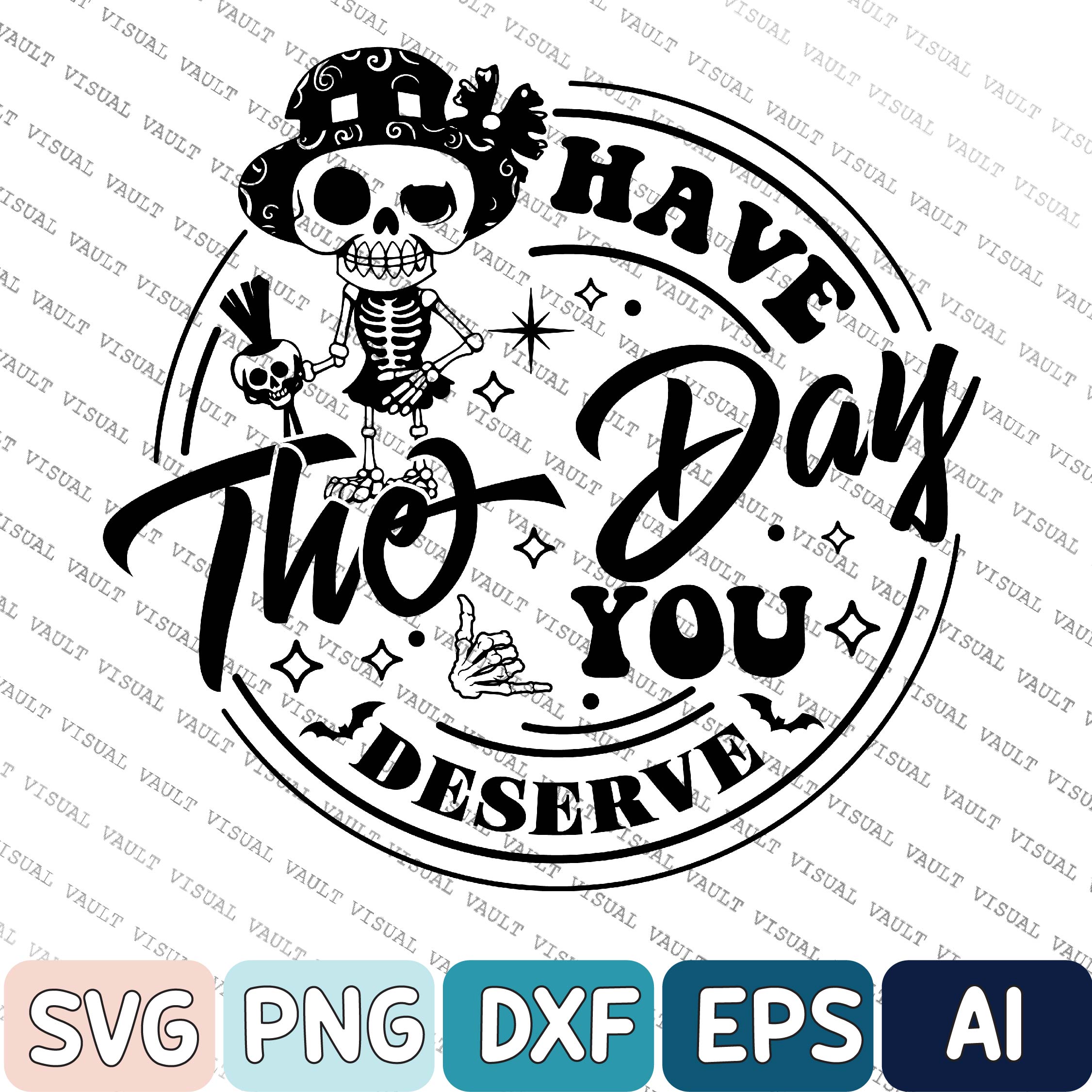Have The Day You Deserve Svg, Peace Sign Skeleton Hand Svg, - Inspire ...