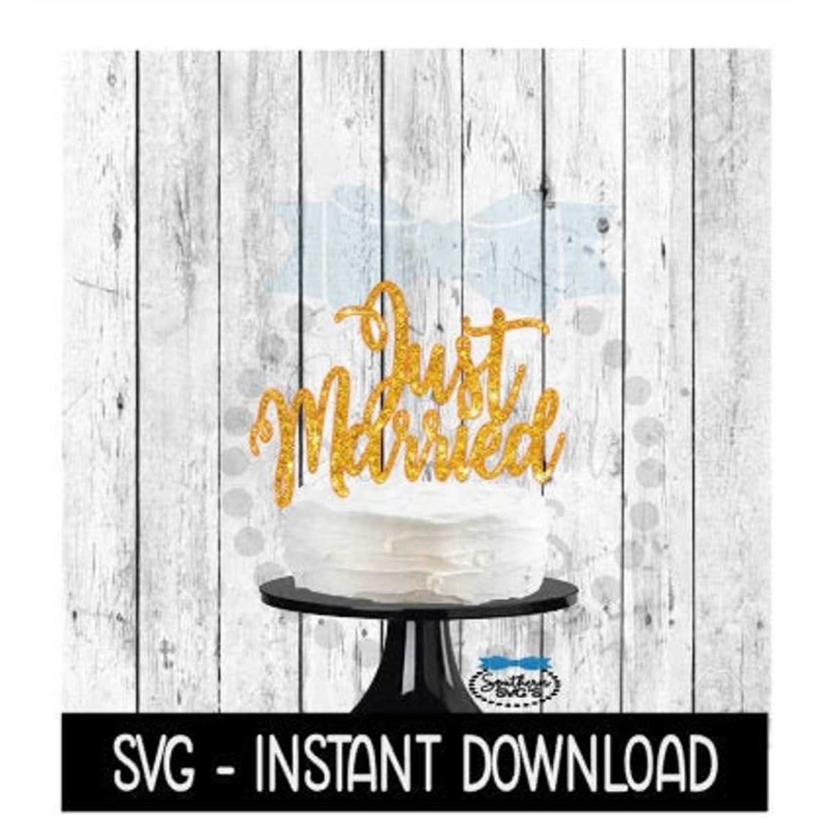 Cake Topper SVG File, Just Married Cupcake Topper SVG, Insta Inspire Uplift