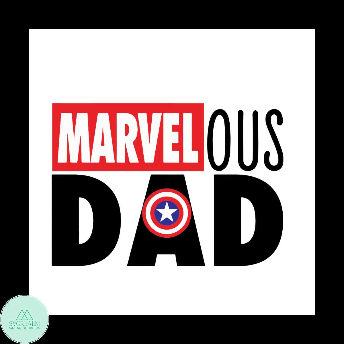 Marvel Ous Dad Svg, Fathers Day Svg, Father Svg, Dad Svg, Da - Inspire ...