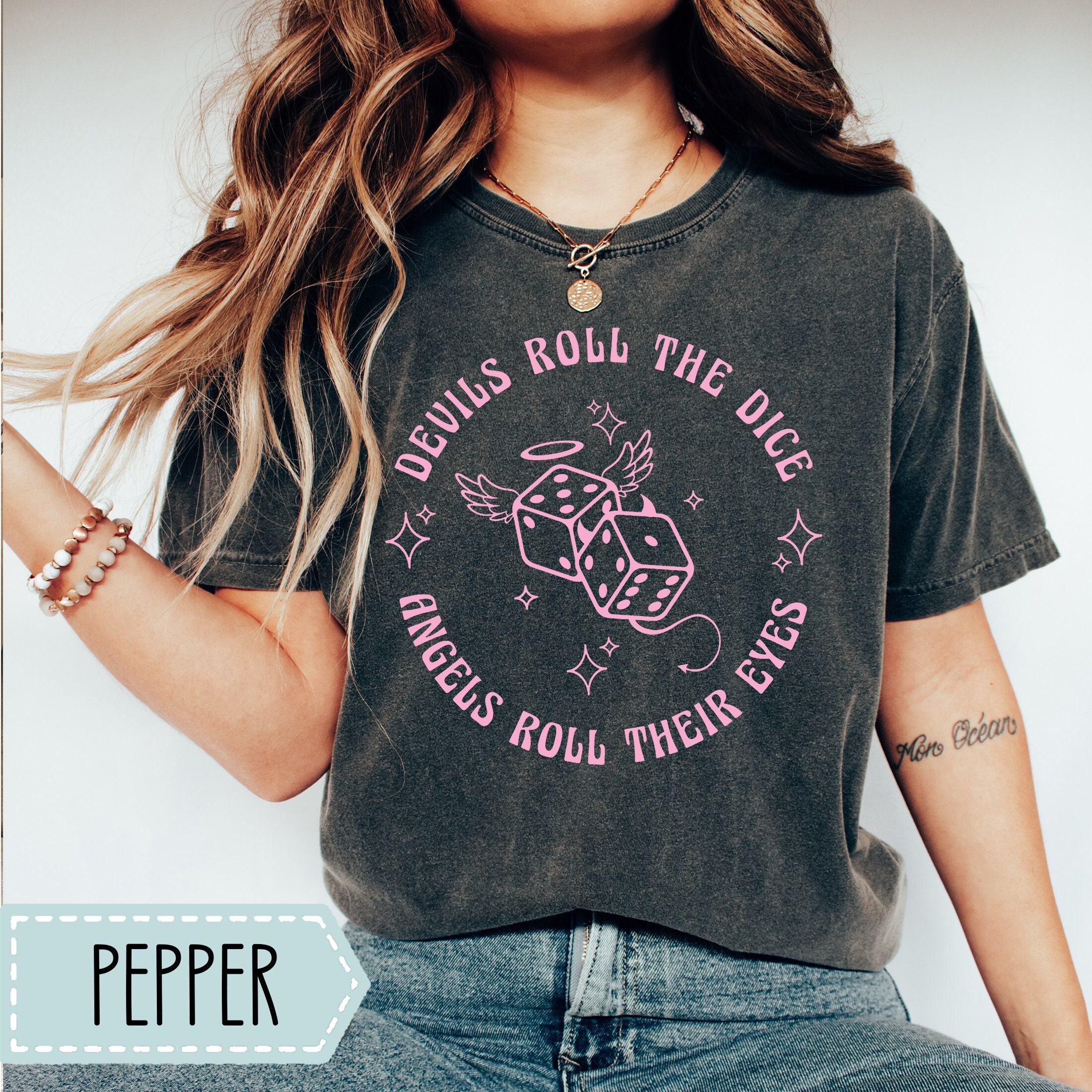 Devils Roll The Dice Angels Roll Their Eyes Comfort Color Sh | Inspire ...
