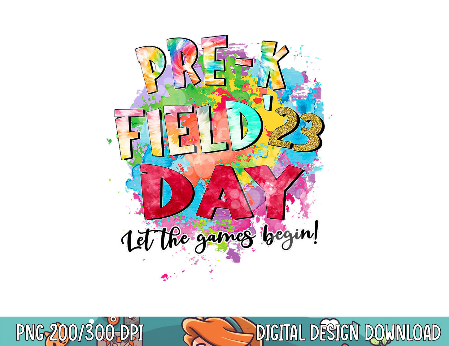 Pre-K Field Day 2023 Let The Games Begin Kids Teachers png, | Inspire ...