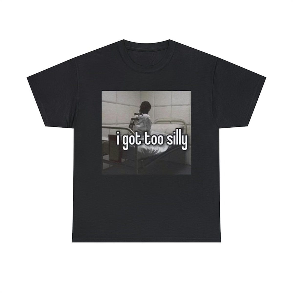 I Got Too Silly T-shirt, Funny Meme Gift | Inspire Uplift
