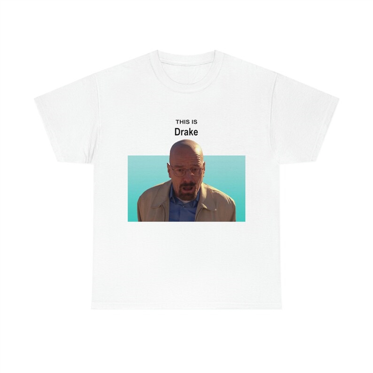 This is Drake Heisenberg Funny Meme T-shirt | Inspire Uplift