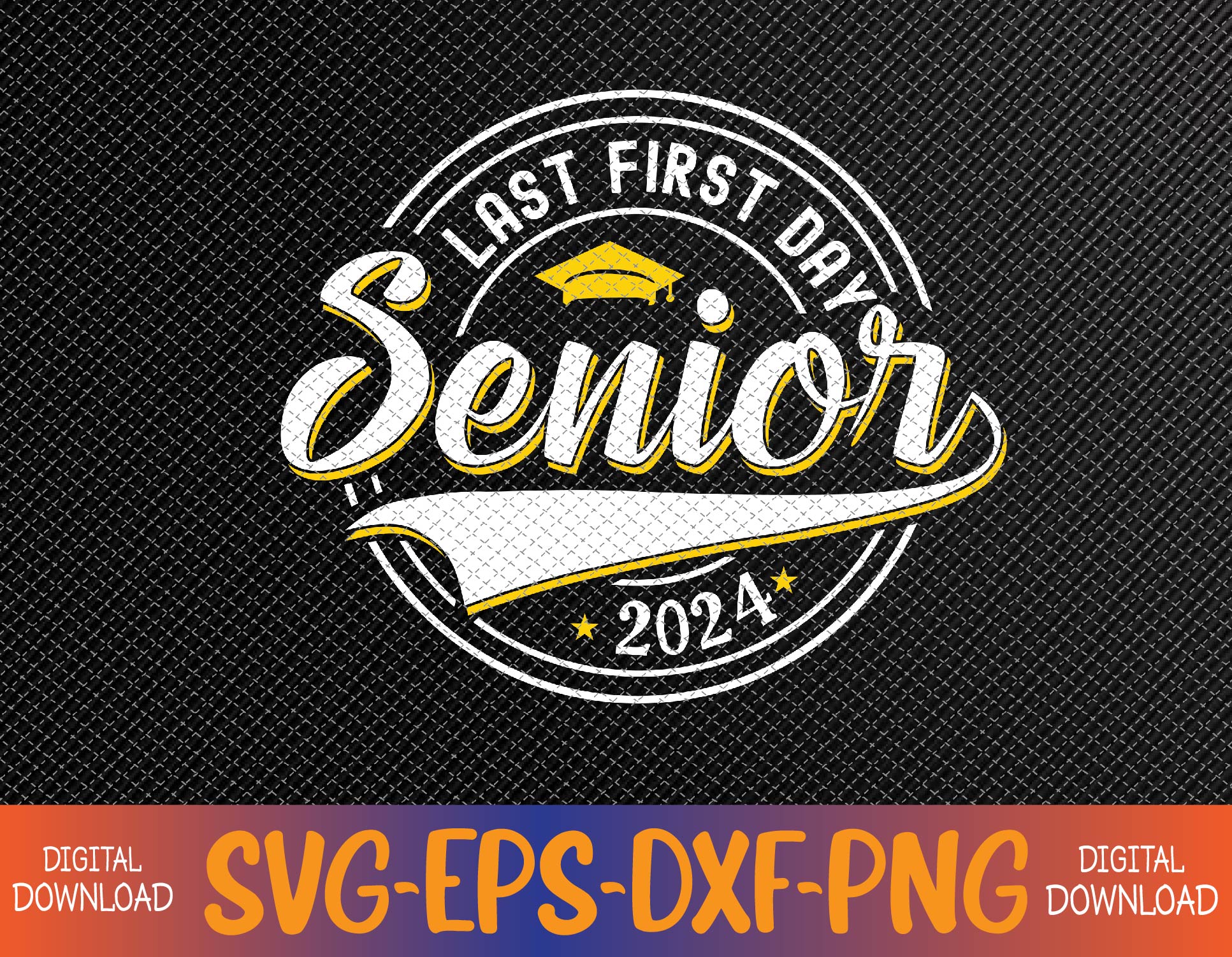 My Last First Day Senior 2024 Class of 2024 Back To School S - Inspire ...