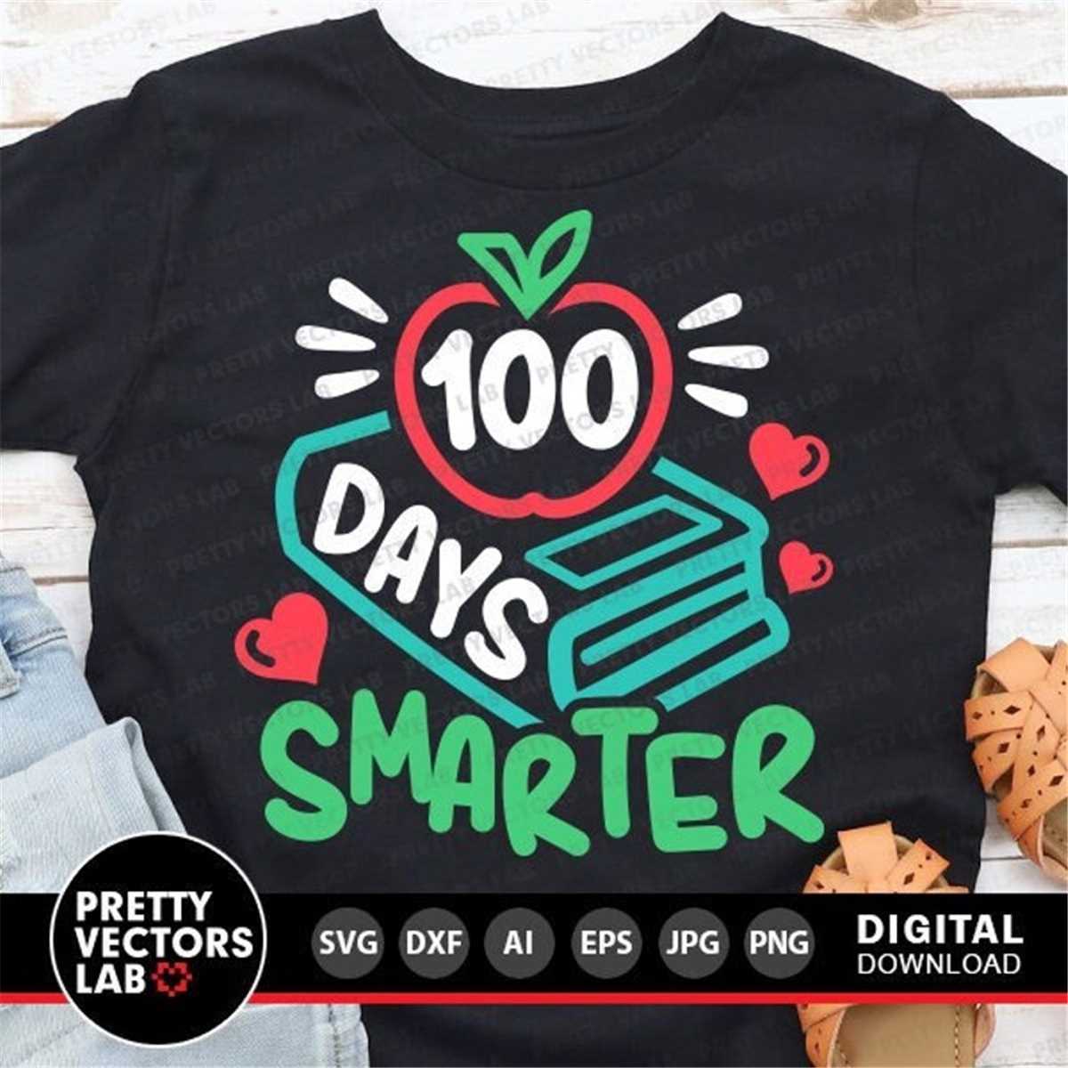 100 Days Smarter Svg, 100th Day of School Cut Files, Apple a | Inspire ...