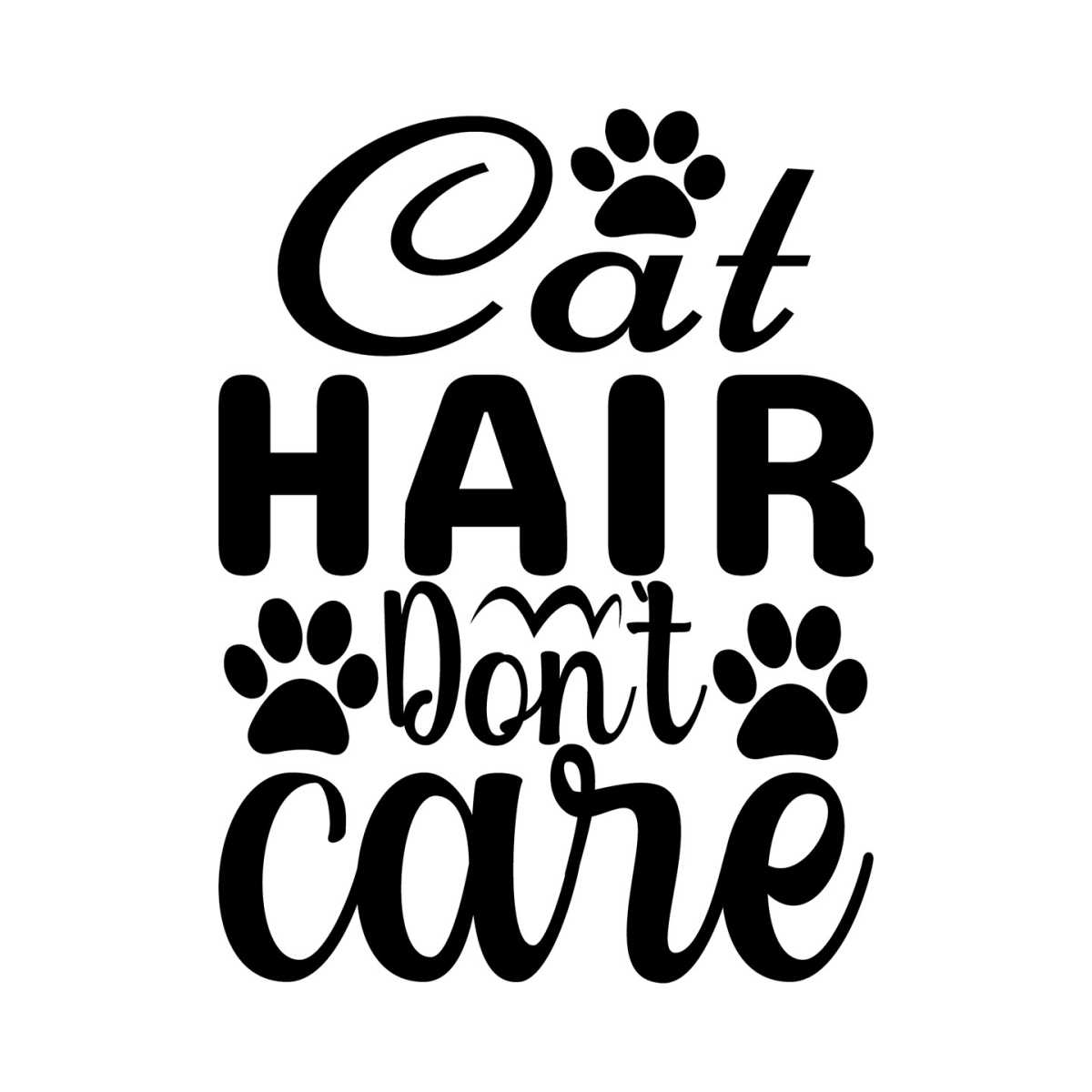 Cat hair dont care svg, Pet Svg, Cat Svg, Cat lover Svg, Cut Inspire