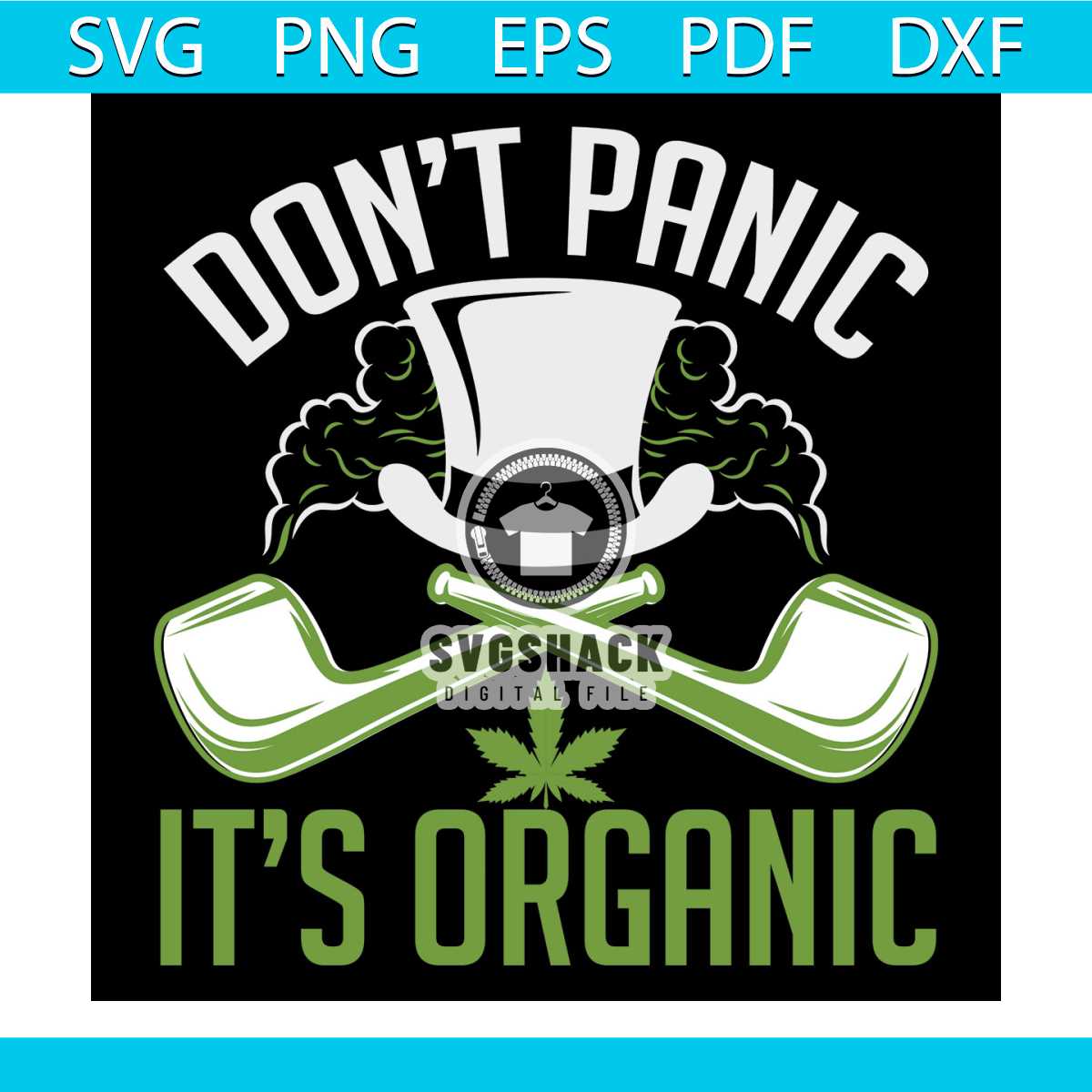Dont Panic Its Organic Svg, Cannabis Svg, Panic Svg, Organic | Inspire