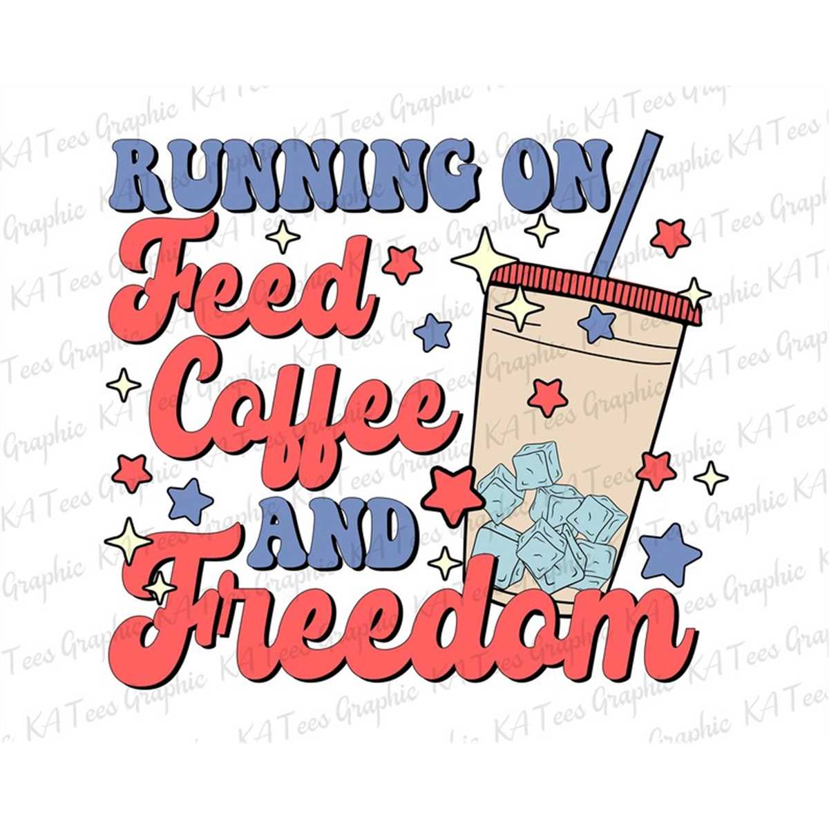 Running Feed Running On Feed Coffee And Freedom PNG, America Png, 4th Of | Inspire ...