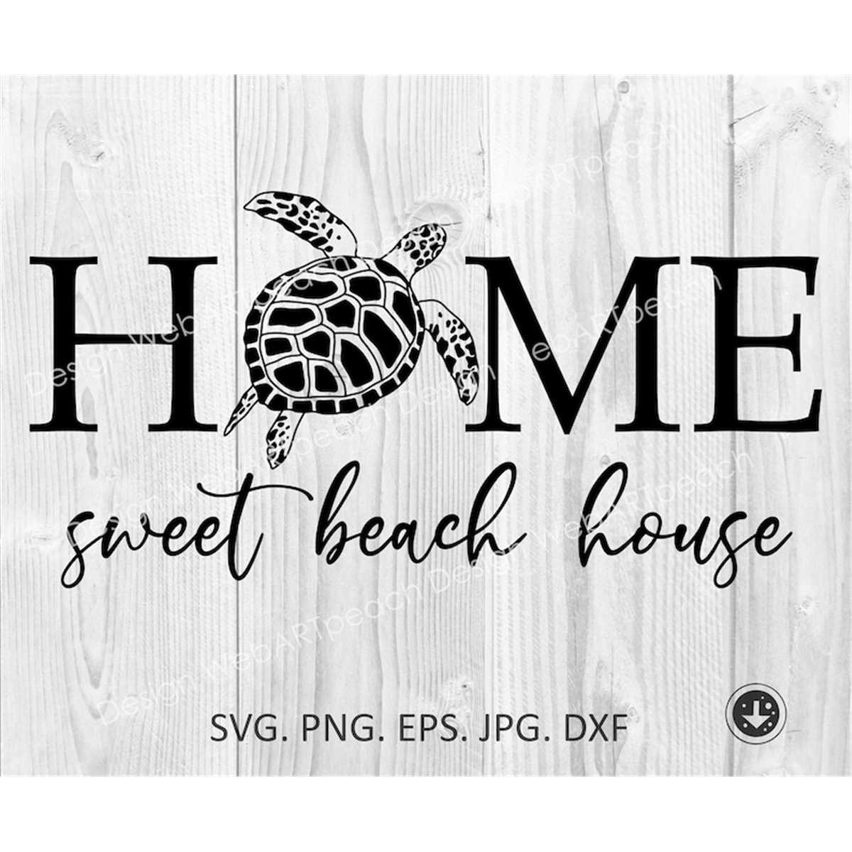Home Sweet Beach House SVG Sea Turtle Cute Beach Home Beach Inspire