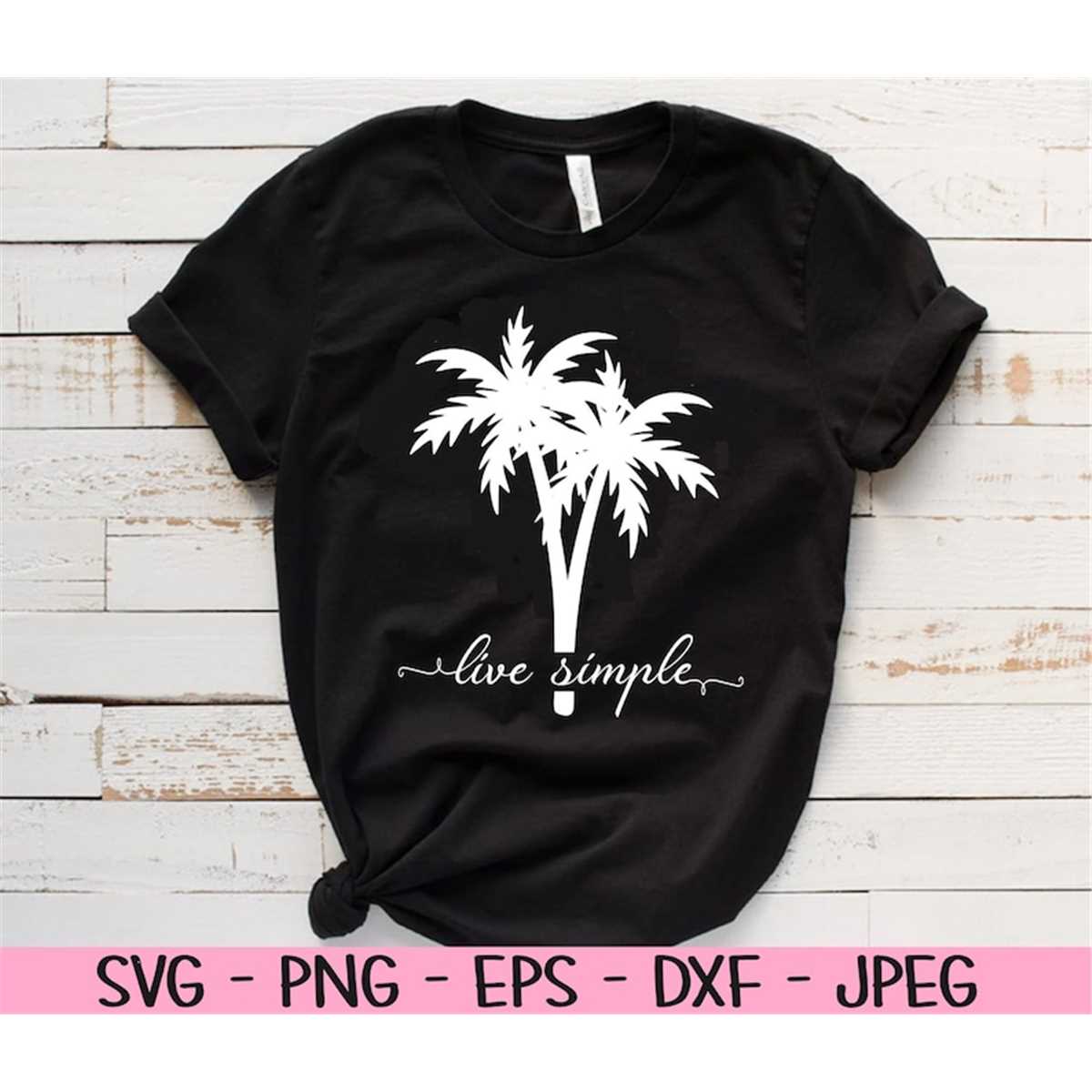 live simple svg, summer svg, palm tree svg, Dxf, Png, Eps, j | Inspire ...
