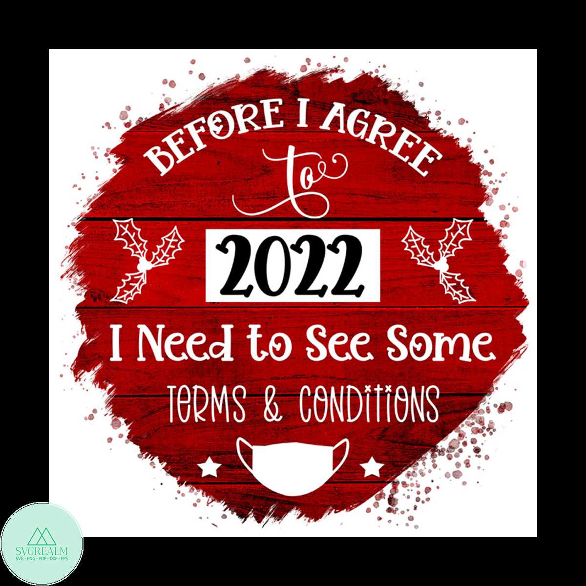 Curated visual reference: Agreed To In 2022 Reference: Before I Agree 2022 I Need To See Some Terms