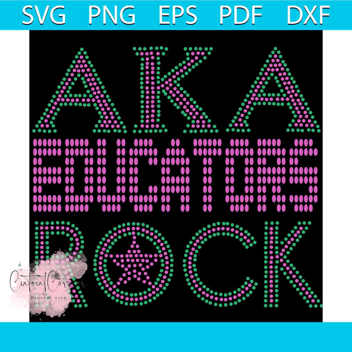 AKA educators rock, aka sorority gift, aka sorority svg, Aka | Inspire ...
