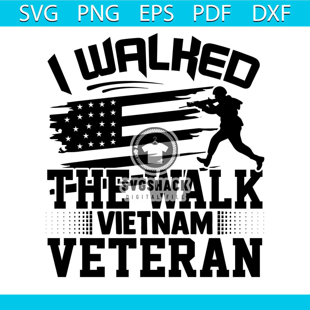 I Walked The Walk Vietnam Veteran Svg, Veteran Svg, Soldier - Inspire