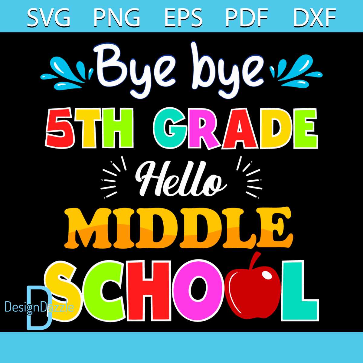 Bye Bye 5th Grade Hello Middle School SVG Digital Cricut Fil | Inspire ...