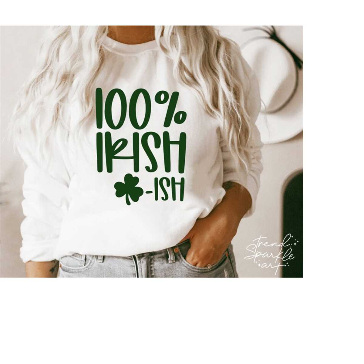 100 Irish Ish SVG,Irish SVG,Irish Ish SVG,St Patricks Svg,We | Inspire ...