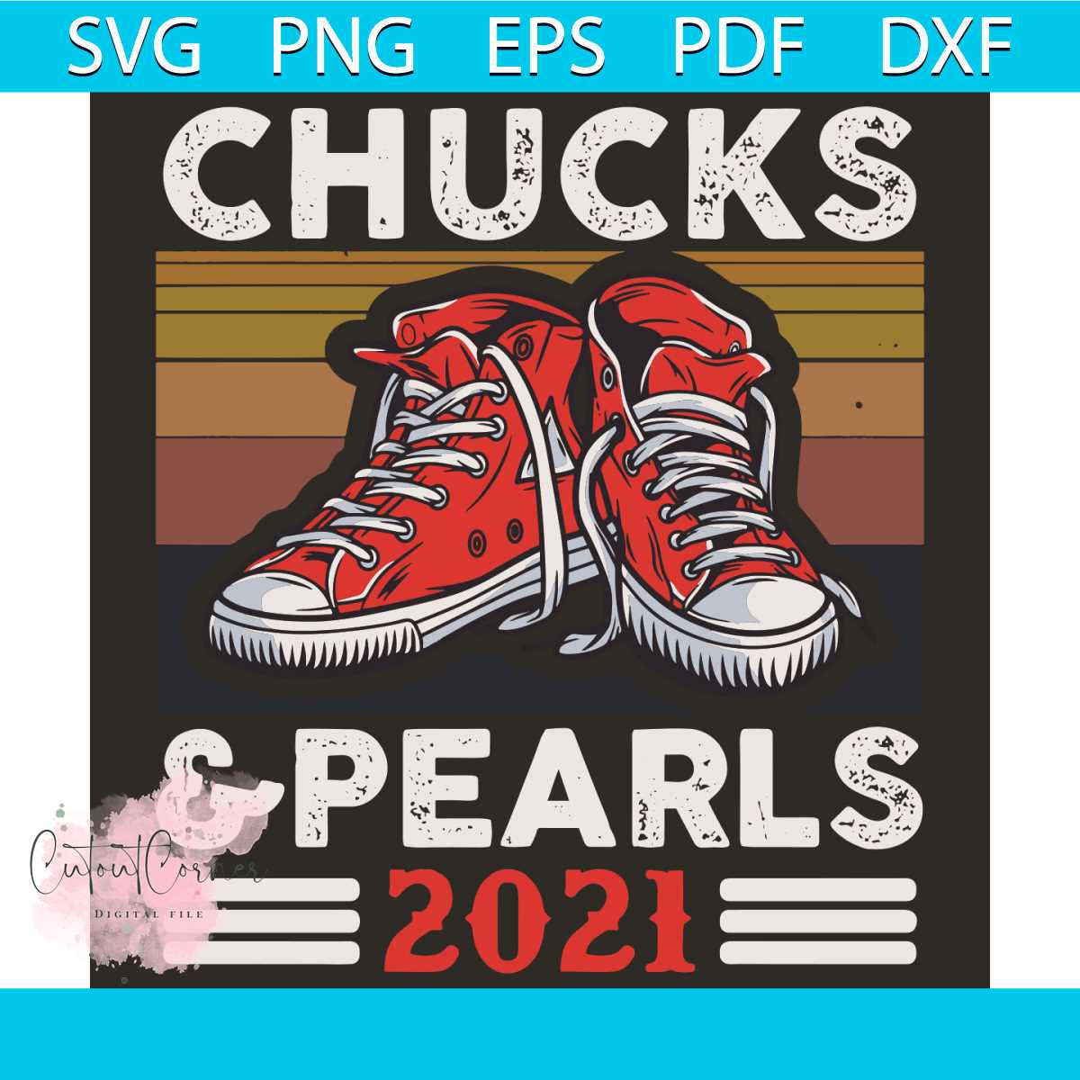 Chucks And Pearls 2021 Svg, Trending Svg, Chuck Svg, Pearl 2 Inspire