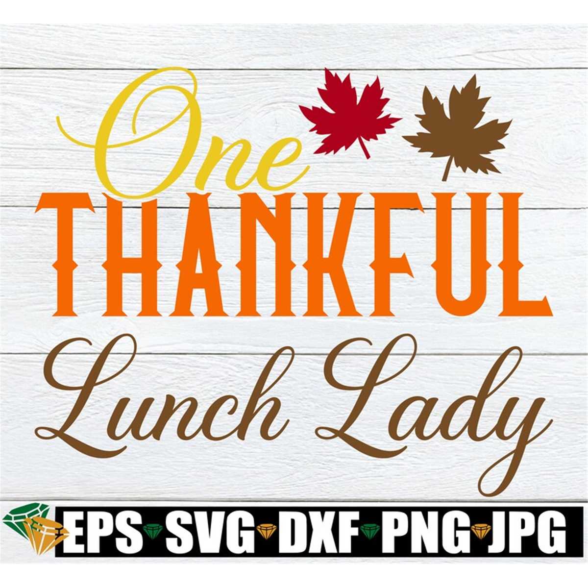 One Thankful Lunch Lady, Thankful Lunch Lady svg, Thanksgivi - Inspire Uplift