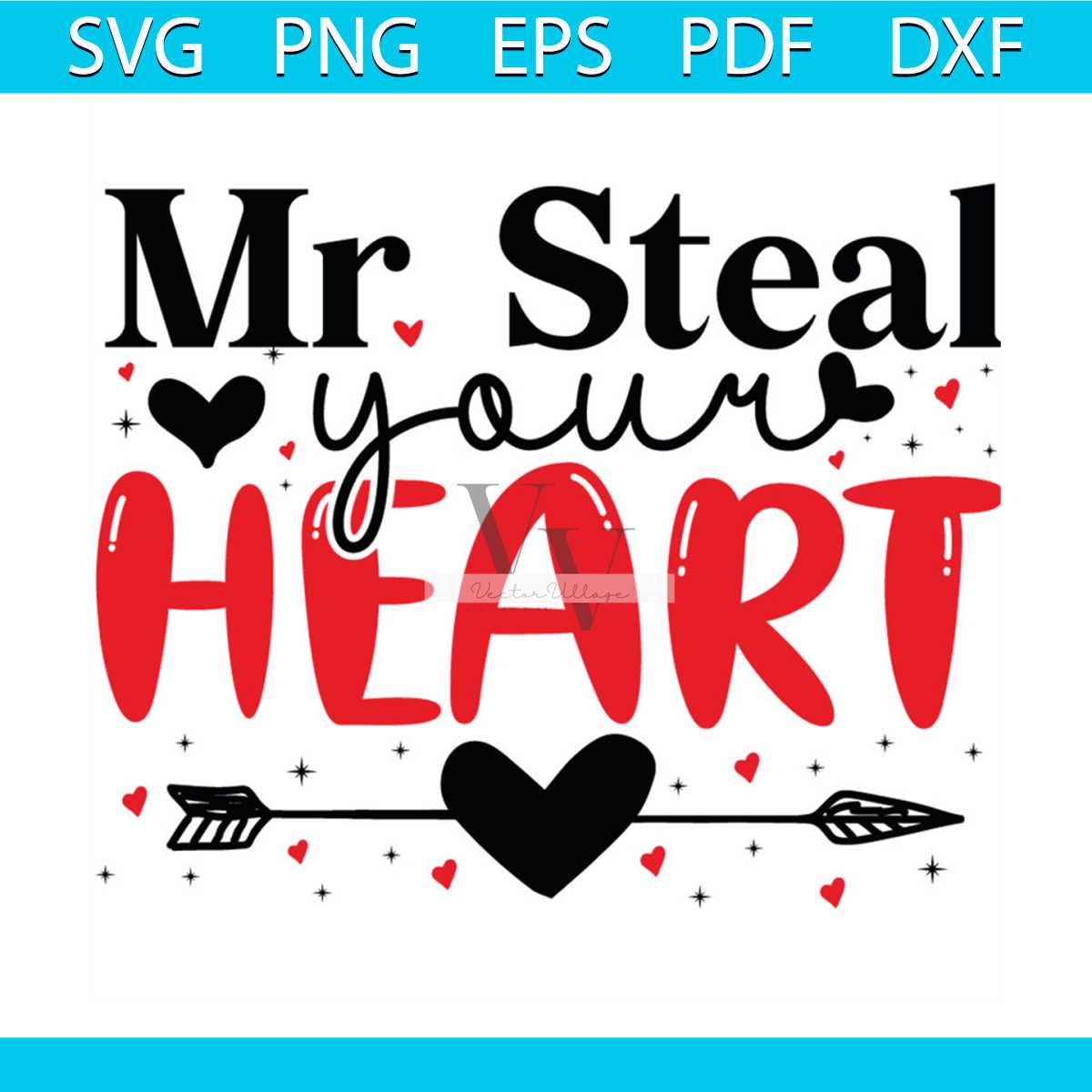 Mr Steal Your Heart Svg, Valentine SvgSteal Svg, Arrow Svg,H - Inspire