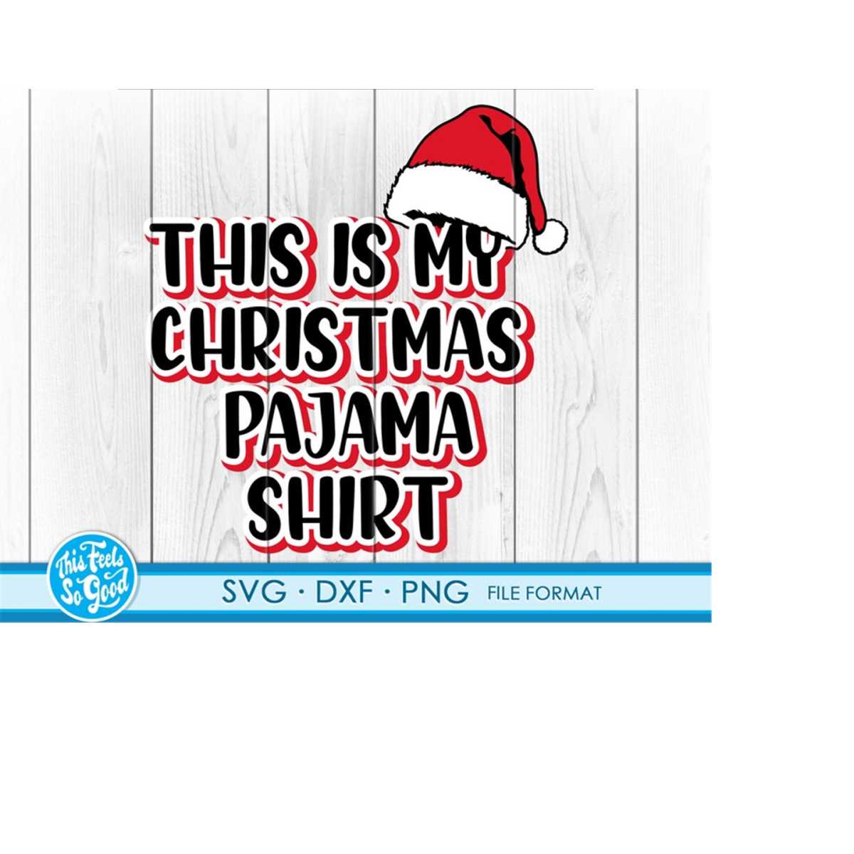 Funny Christmas Pajama shirt SVG Funny Christmas svg files f Inspire
