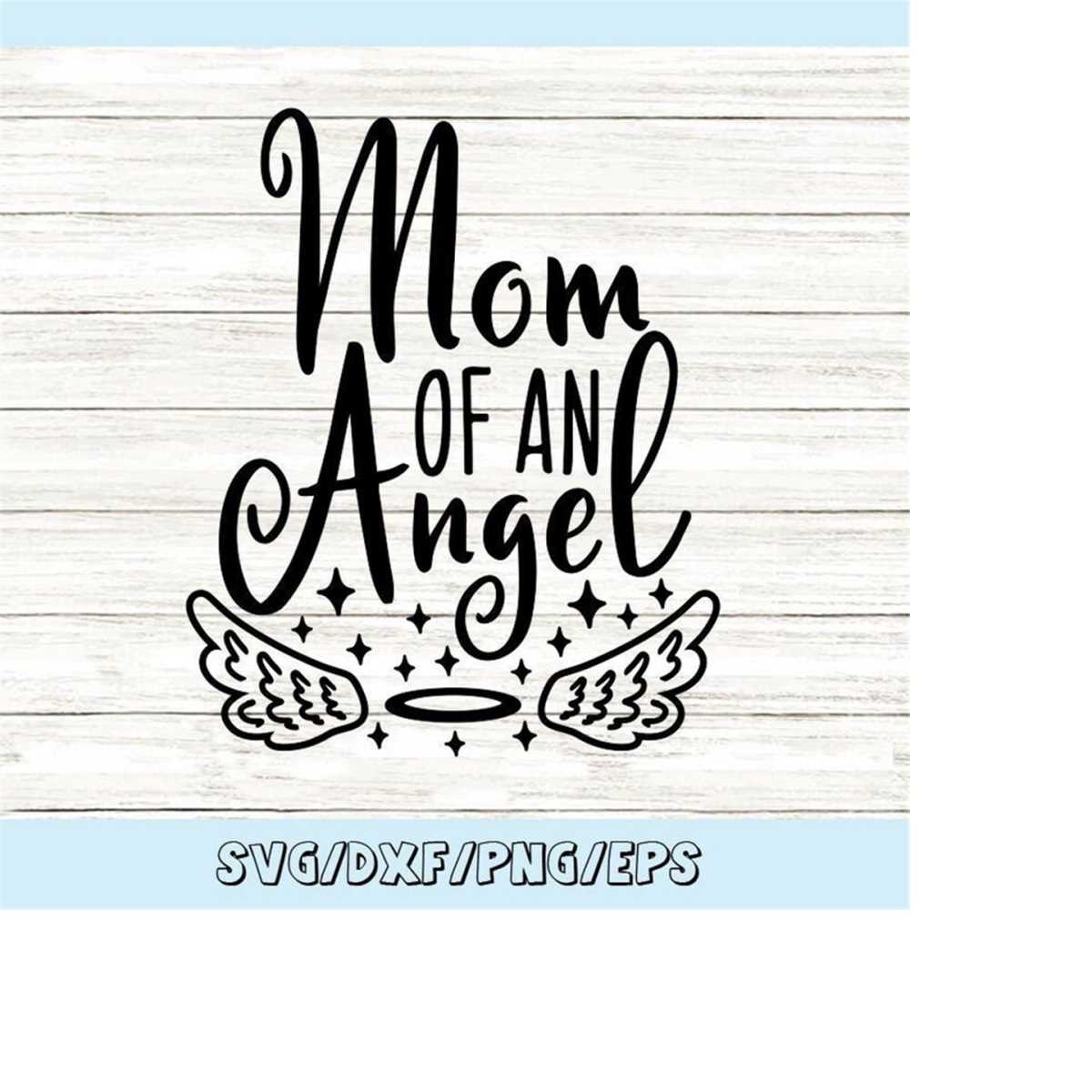 Mom Of An Angel Svg, Memorial Svg, In Loving Memory Svg, Ang - Inspire ...