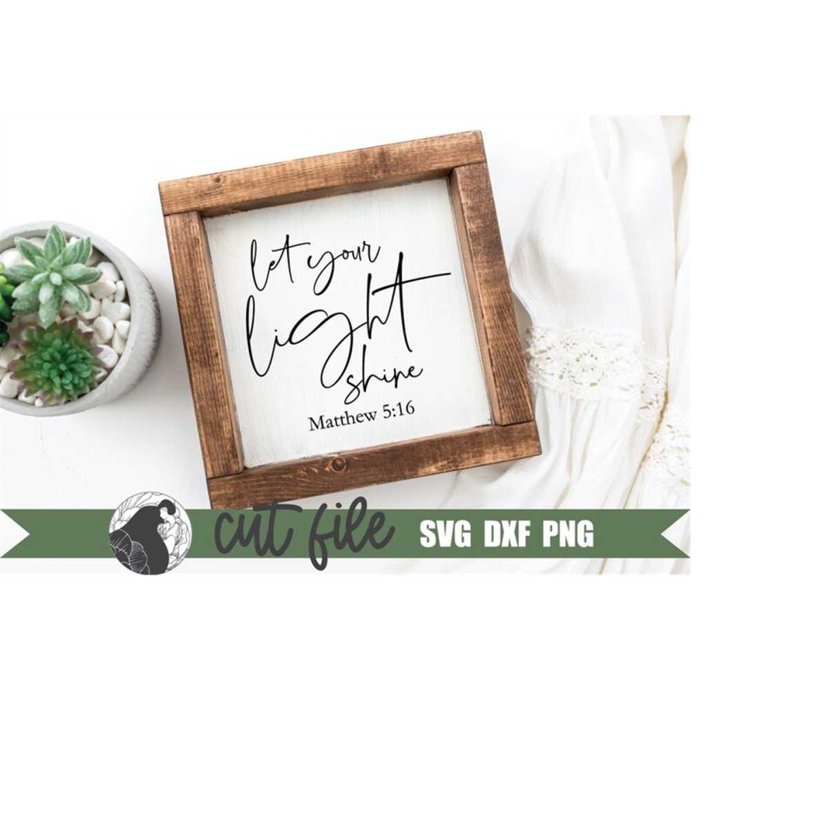 Let Your light Shine SVG, Faith Cut File, Christian Quote, R | Inspire ...