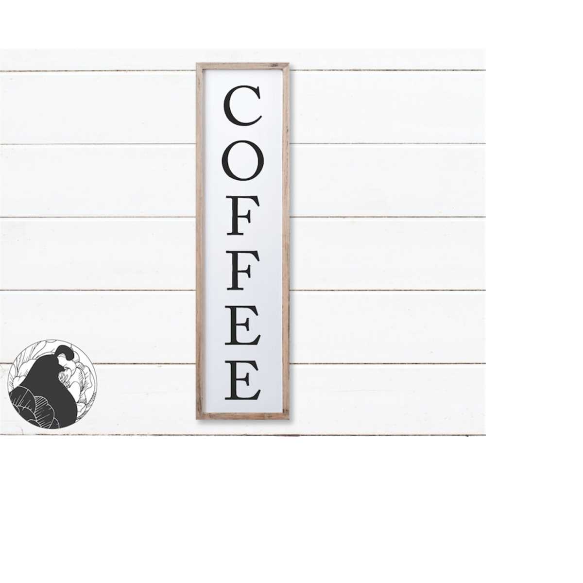 Coffee SVG, Vertical Coffee svg, Coffee Bar svg, Coffee Sign Inspire Uplift