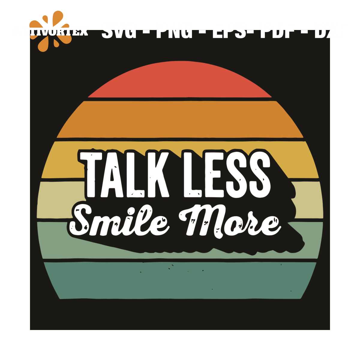 Talk Less Smile More Svg, Trending Svg, Talk Less Smile More - Inspire ...