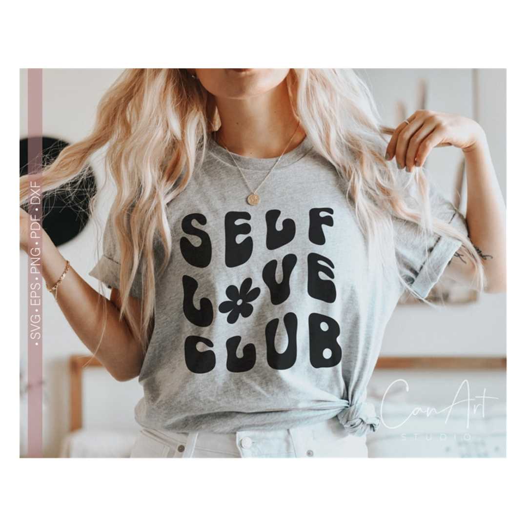 Self Love Club Svg, Mental Health Svg for Shirts, Positive, - Inspire ...