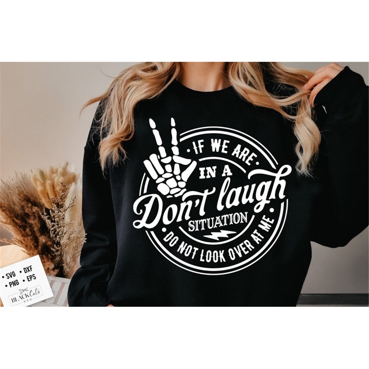 If We Are In A Don't Laugh Situation Sweatshirt