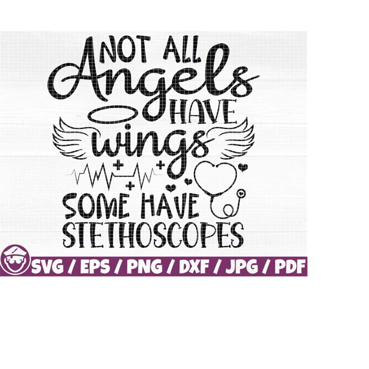 Not All Angels Have Wings Some Have Stethoscopes Svg/Eps/Png | Inspire ...