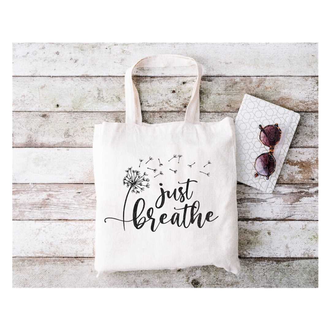 Just Breathe Svg, Dandelion Svg, Just Breathe Dandelion Svg, Inspire