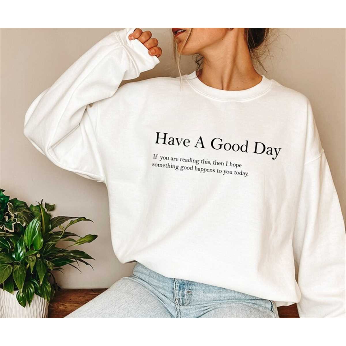 Trendy Hoodies I Hope You Have A Good Day Sweatshirt Save Big On