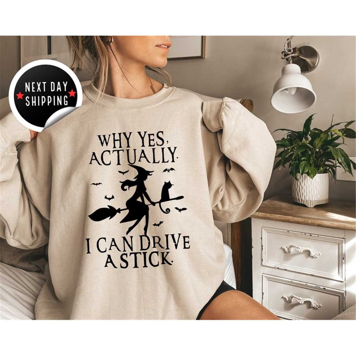"Yes I Cans Drive A Stick" Halloween Witch Sweatshirt - Funny Graphic Pullover, Cotton Blend
