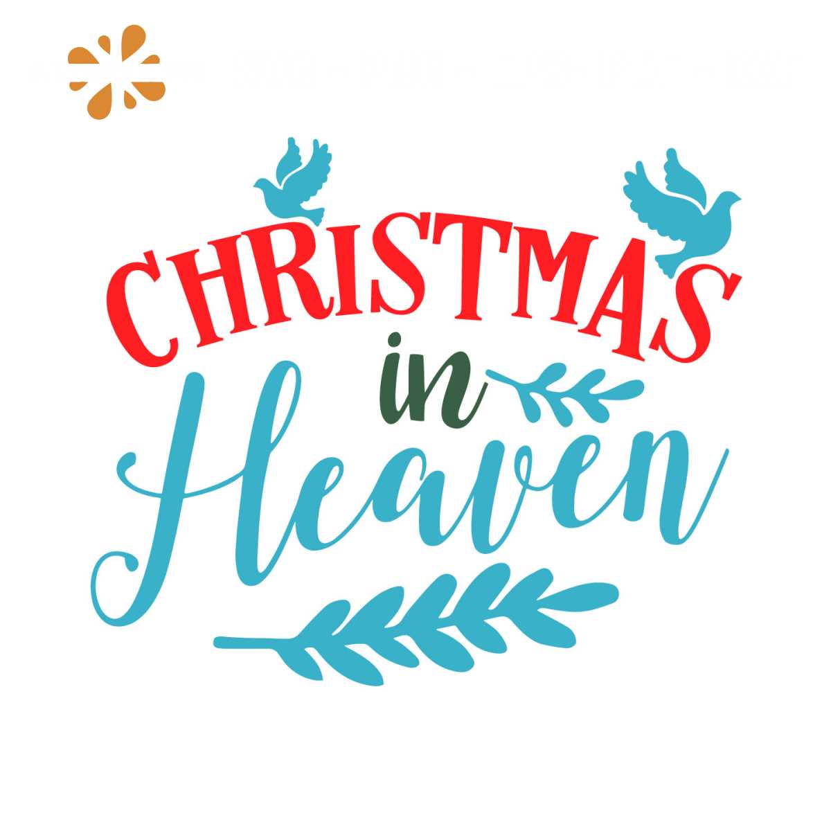 Christmas In Heaven svg Heaven Svg Memorable Svg Dove Svg Inspire