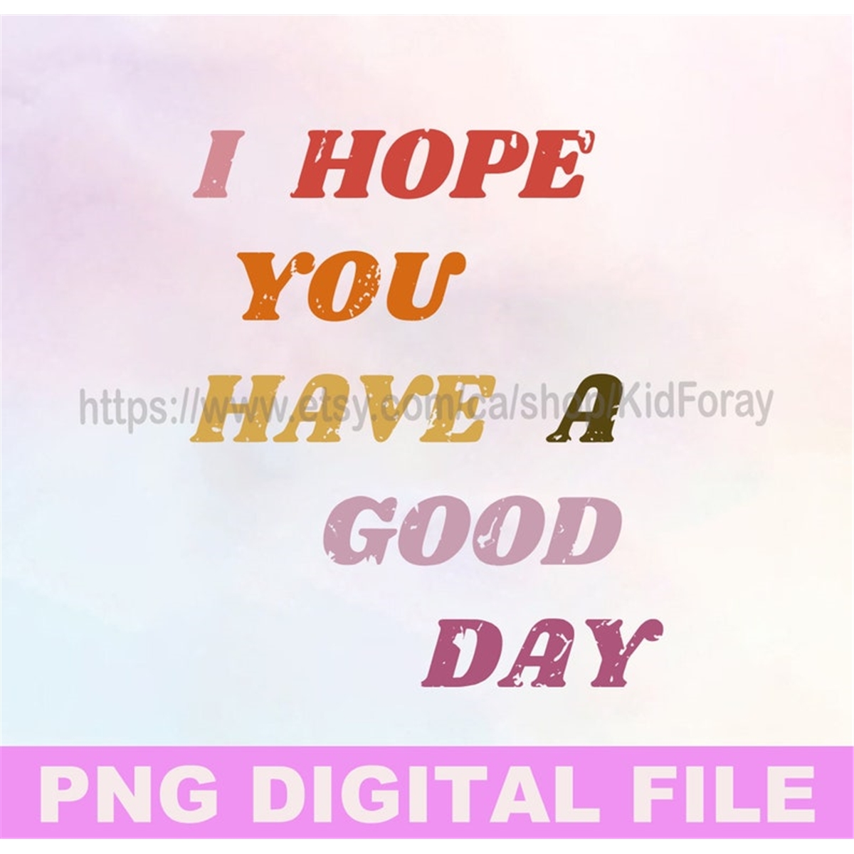 I Hope You Have A Good Day PNG, positive quotes png, self lo - Inspire ...