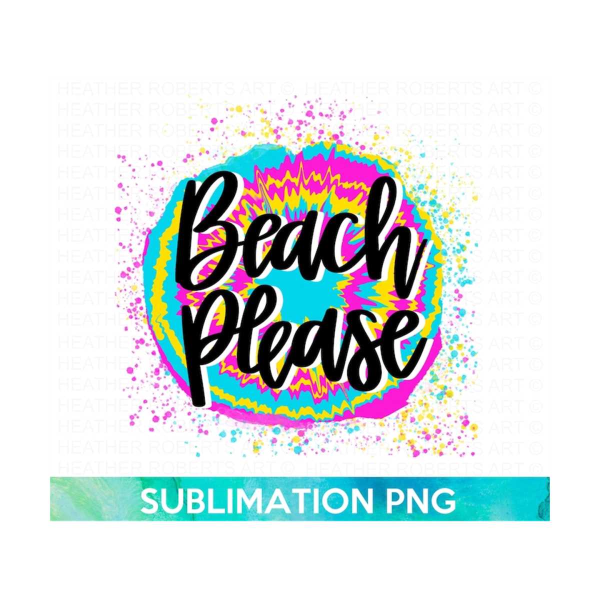 Beach Please Sublimation, Beach Babe, Beach Designs, Summer Inspire