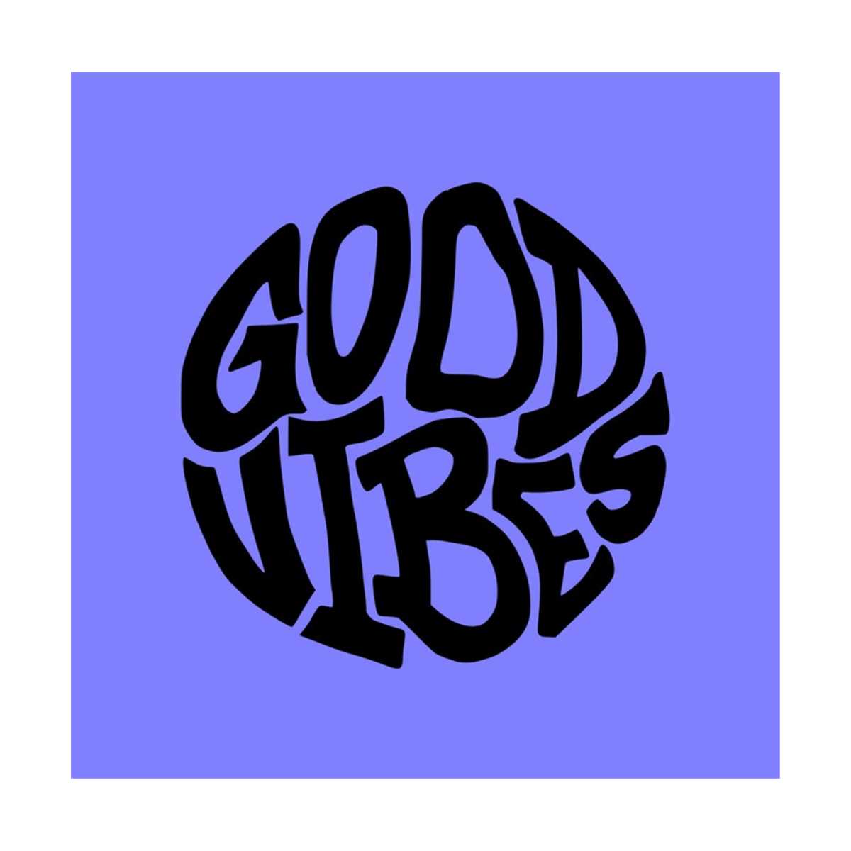 Good Vibes - SVG, PNG, Dxf, Eps Digital Download | Inspire Uplift