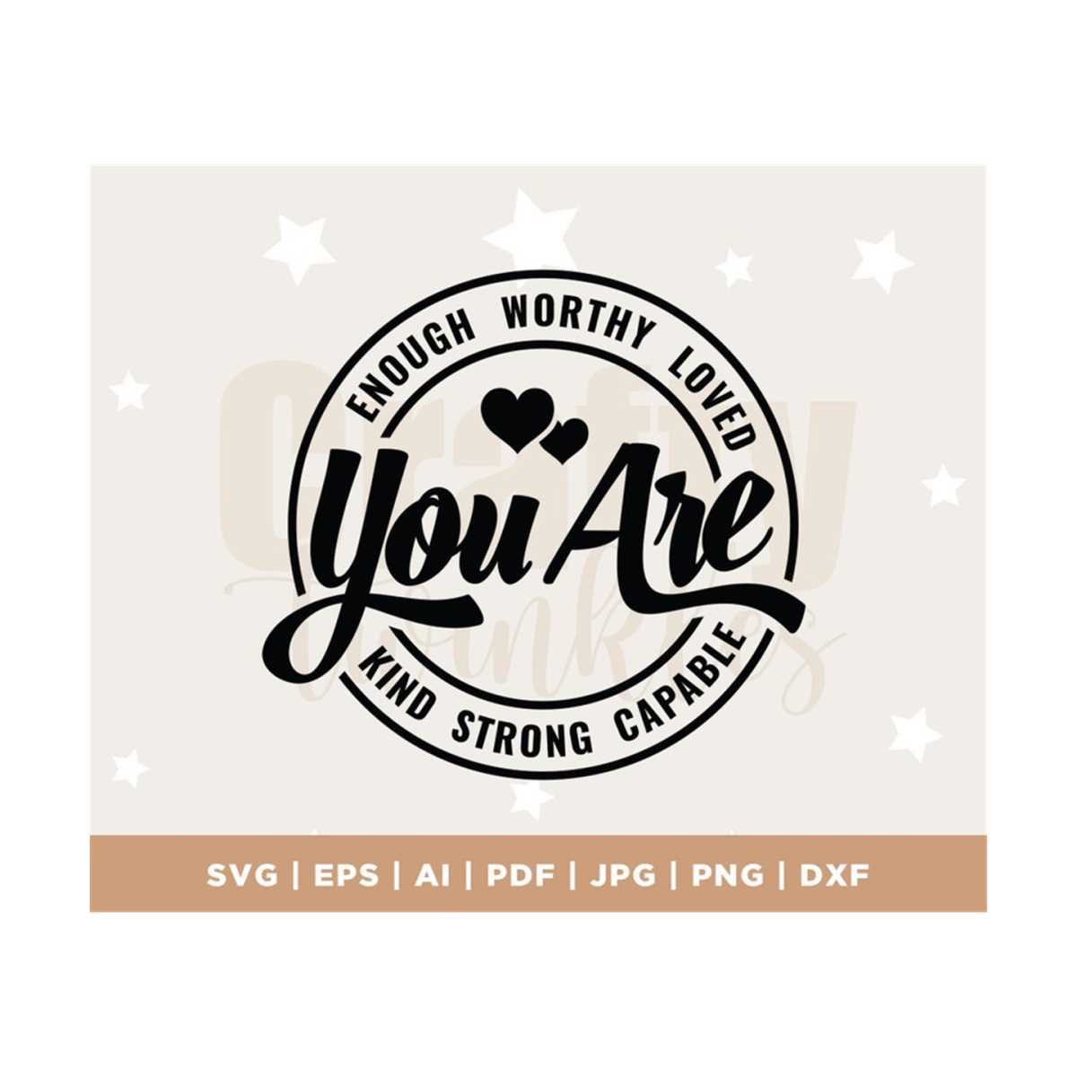 You Are Enough SVG PNG PDF, Inspirational Svg, Positive Quot - Inspire