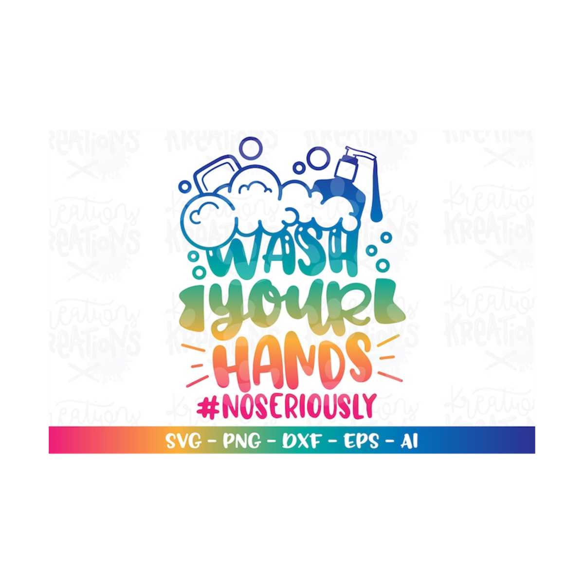 Wash your hands, No seriously svg Hand wash sanytizer soap k - Inspire