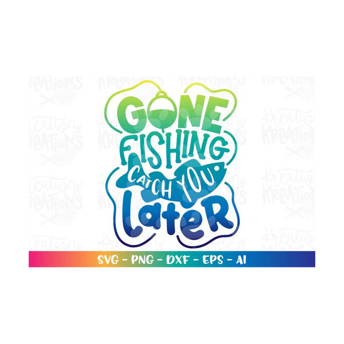 Gone fishing, catch you later SVG fishing camping lake Kids - Inspire ...