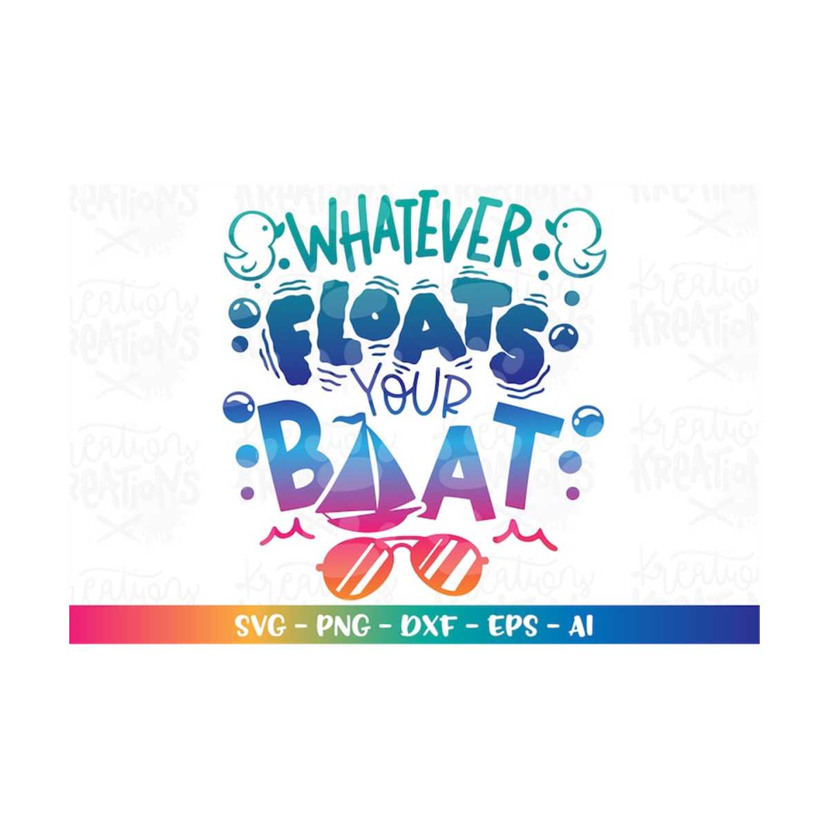 Whatever floats your boat SVG sail boat duck float Summer Vi Inspire