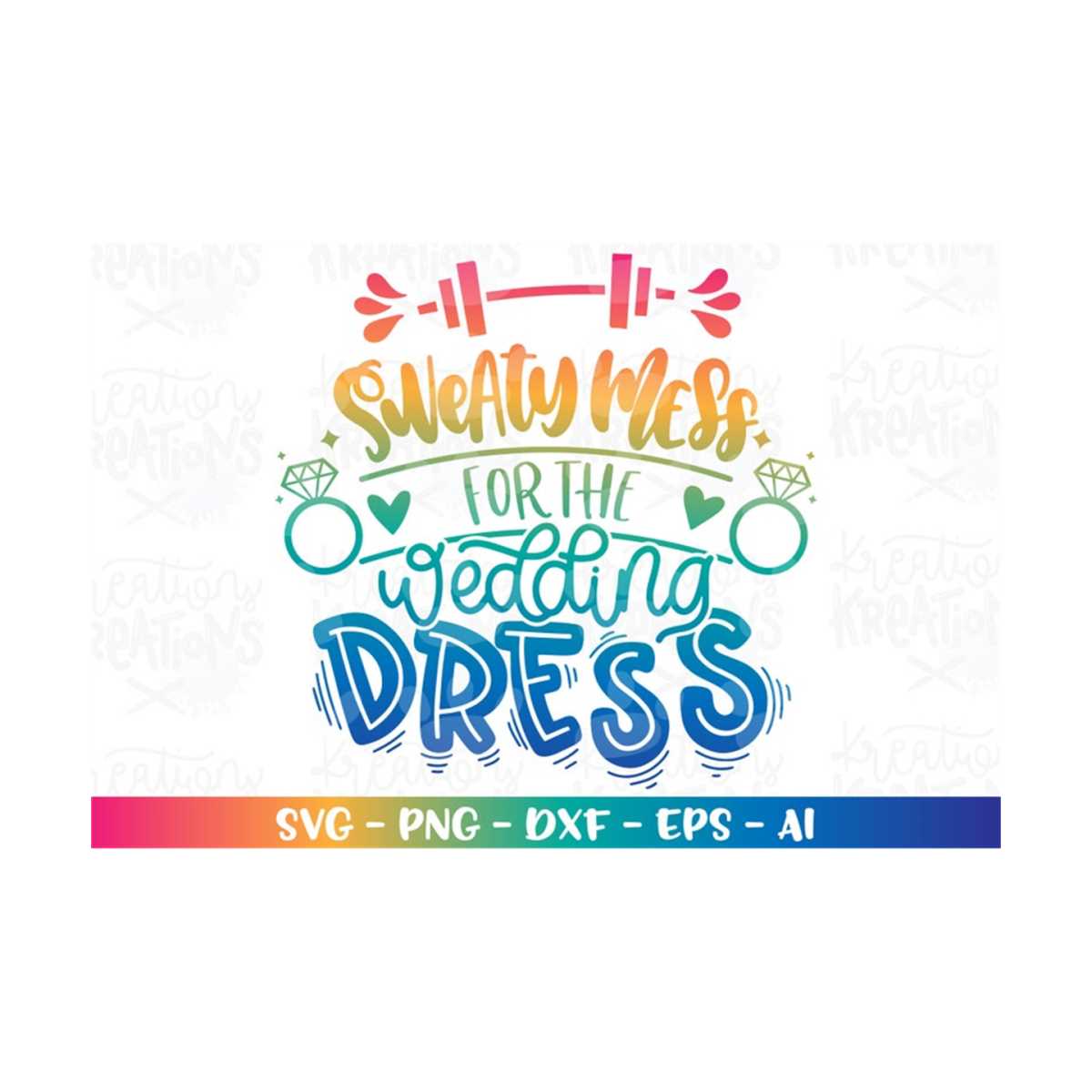 Bridal Fitness svg Sweaty mess for the wedding dress svg Wor | Inspire ...