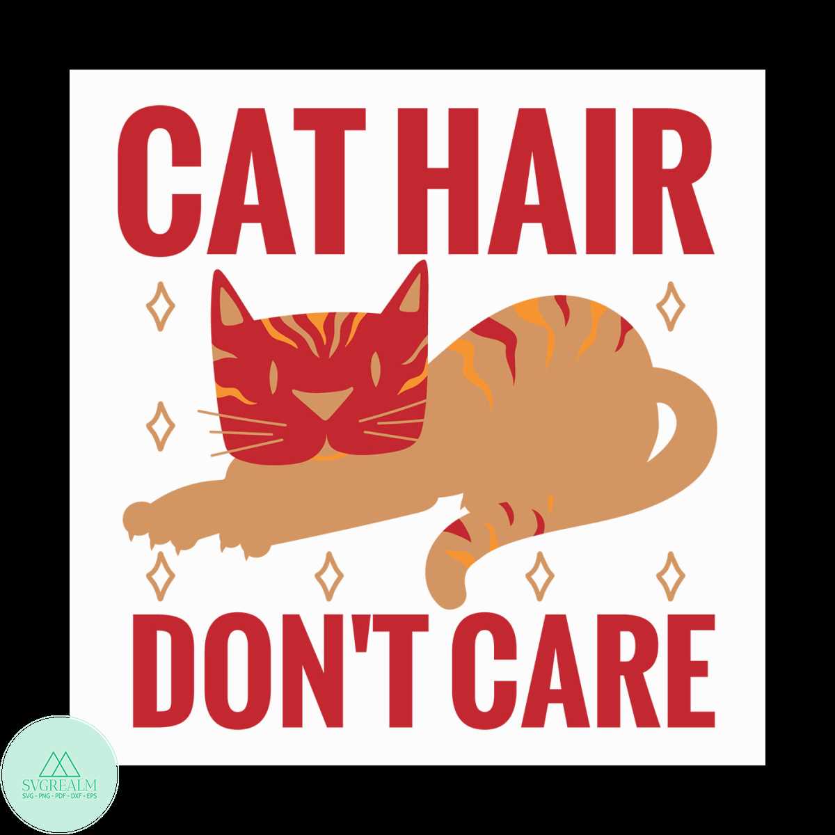 Cat hair dont care svg, Pet Svg, Cat Svg, Cat lover Svg, Cut Inspire