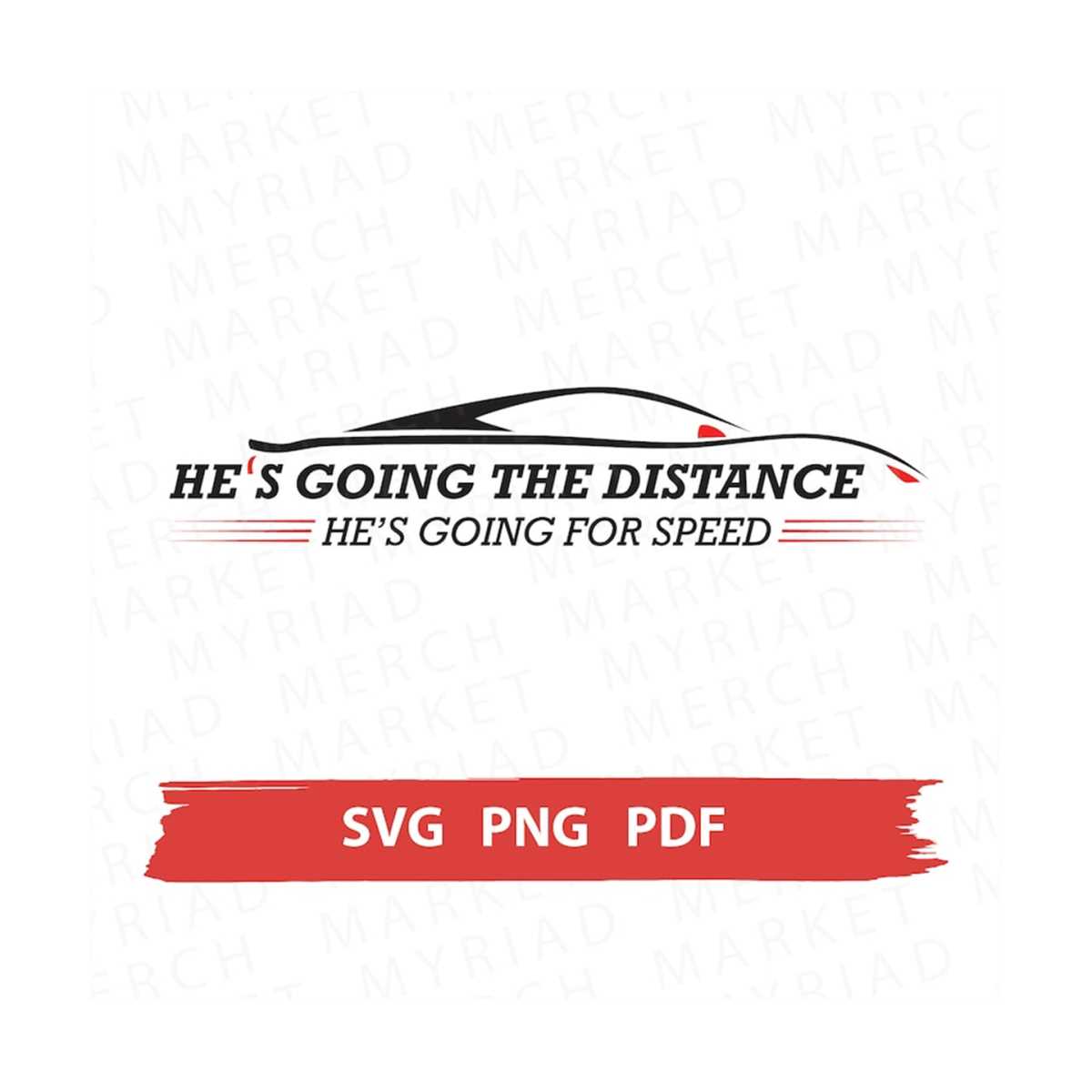 Cake Inspired SVG PNG PDF He's Going the Distance He's Goi Inspire
