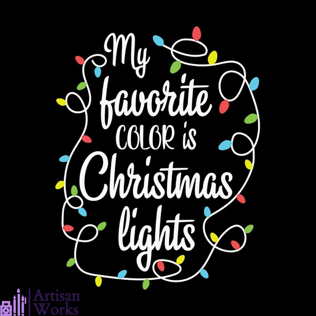 My Favorite Color Is Christmas Lights Svg, Christmas Svg, Fa Inspire