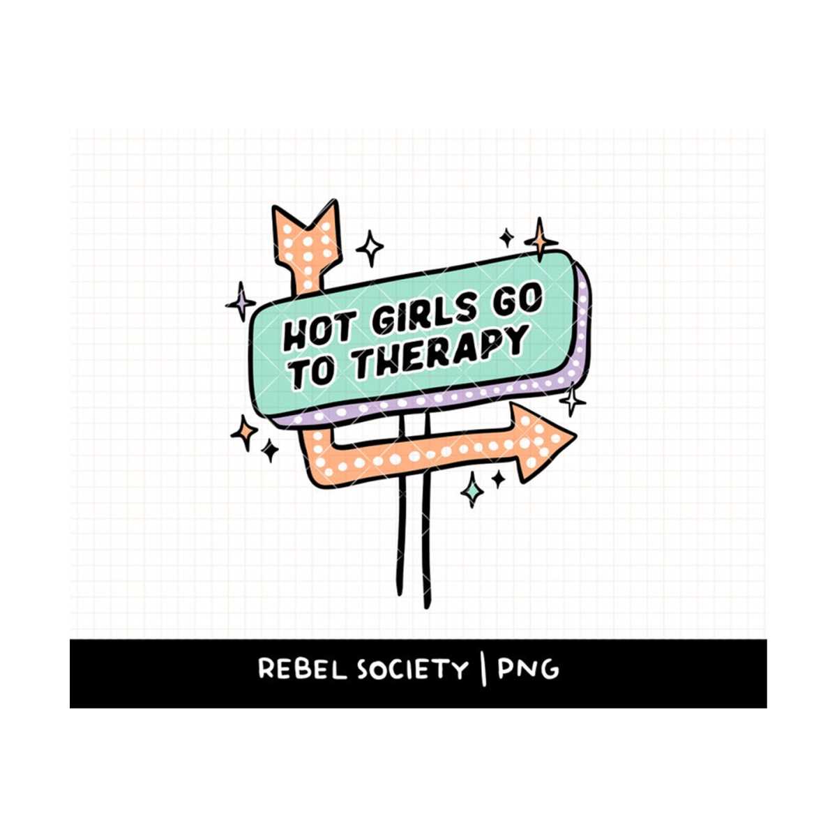 Hot Girls go to Therapy PNG Trendy PNG End the Stigma Mental - Inspire ...