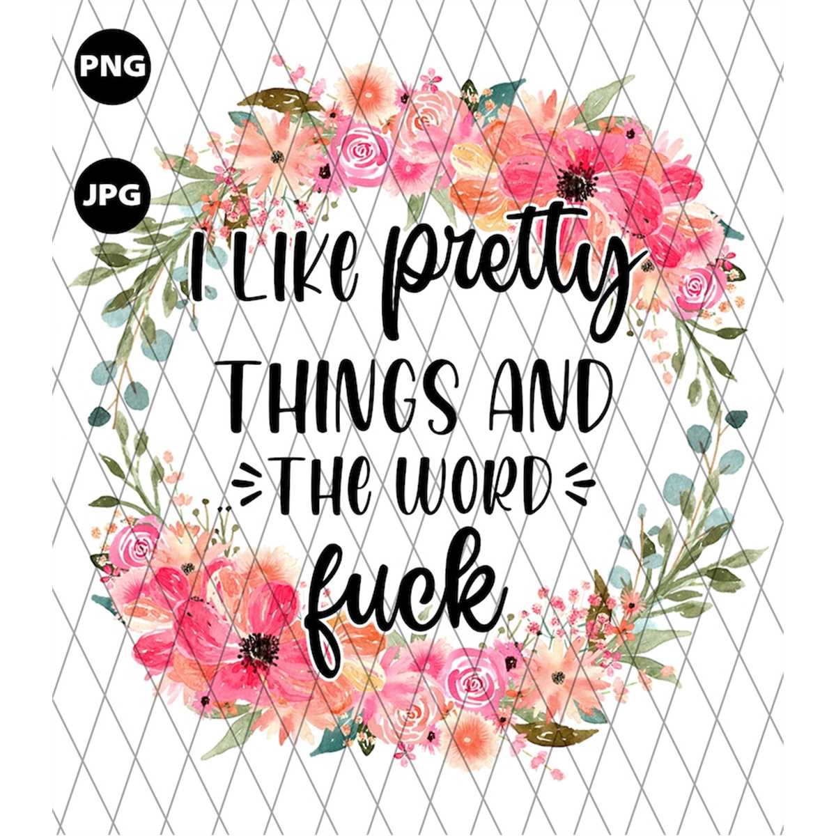 I Like Pretty Things Png, Sublimation Designs Downloads, PNG | Inspire ...