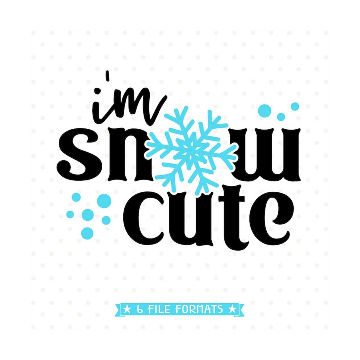 Winter SVG file for kids, Snow svg, I'm Snow Cute SVG design | Inspire ...